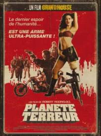 Planegravete Terreur Un Film Grindhouse Grind House Planet Terror