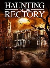 A Haunting At The Rectory