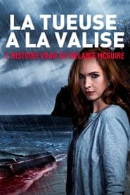 La Tueuse La Valise Lhistoire Vraie De Melanie Mcguire