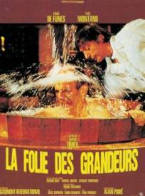 La Folie Des Grandeurs