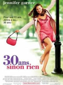 30 Ans Sinon Rien 13 Going On 30