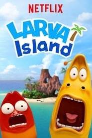 Larva Island Le Film The 