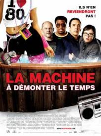 La Machine Agrave Deacutemonter Le Temps Hot Tub Time Machine