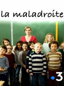 La Maladroite