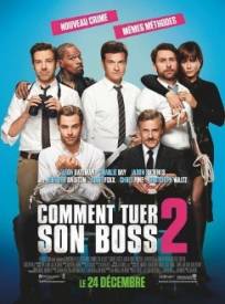 Horrible Bosses 2 Comment Tuer Son Boss 2